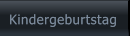 Kindergeburtstag Kindergeburtstag
